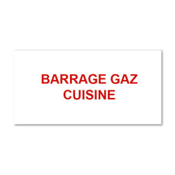 Panneau Plaque réglementaire ou normalisée Plaque réglementaire normée  Barrage Gaz Cuisine  en pvc
