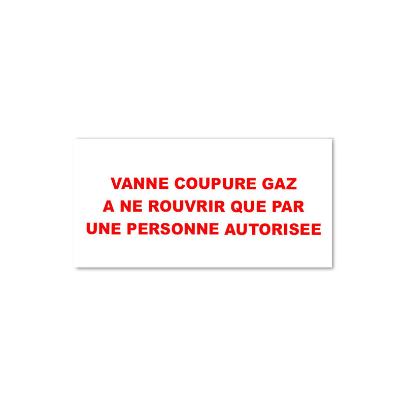 Panneau Plaque réglementaire ou normalisée Plaque réglementaire normée  Vanne Coupure Gaz  en pvc
