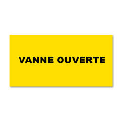 Panneau Plaque réglementaire ou normalisée Plaque réglementaire normée  Vanne Ouverte  en pvc