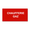 Panneau Plaque réglementaire ou normalisée Plaque réglementaire normée  Chaufferie Gaz  en pvc
